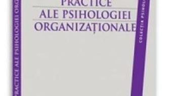 Cartea Aplicatii Practice Ale Psihologiei Organizationale – Sofia Chirica, Daniela Andrei pdf