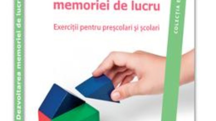 Pret Dezvoltarea memoriei de lucru – Laura Visu-Petra, Lavinia Cheie pdf