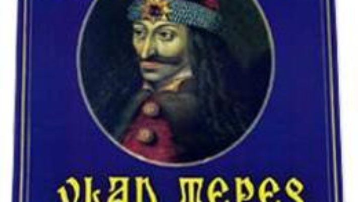 Pret Vlad Tepes, domnitorul Tarii Romanesti – Petre Ispirescu pdf