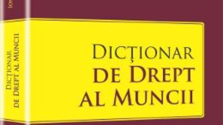 Pret Dictionar De Drept Al Muncii – Ion Traian Stefanescu pdf