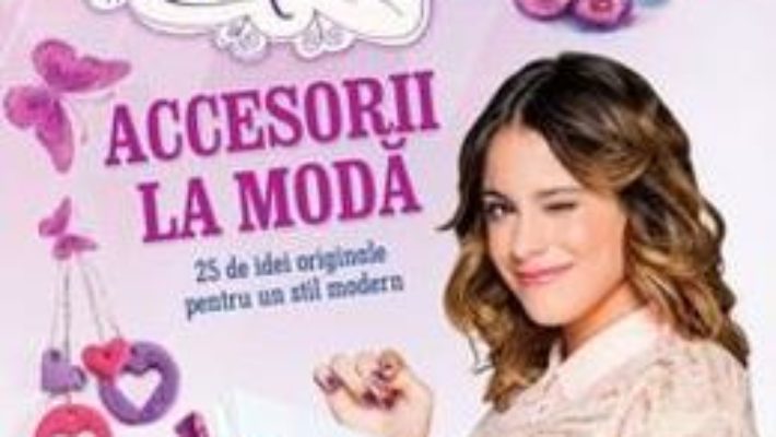 Pret Disney Violetta – Accesorii La Moda pdf