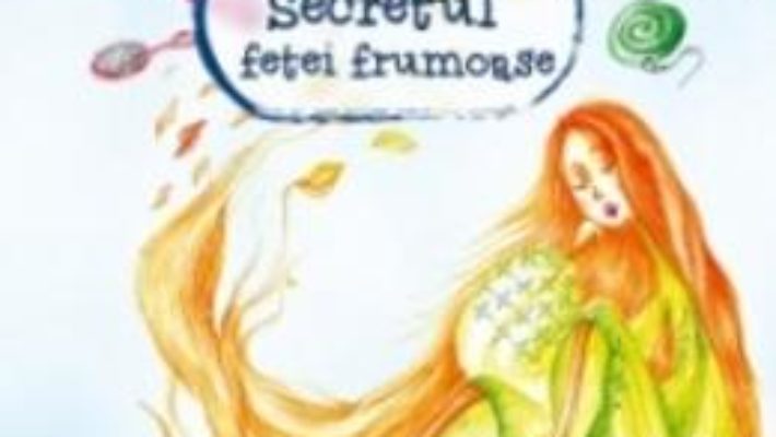 Secretul Fetei Frumoase – Dorina-Gratiela Aolariti PDF (download, pret, reducere)