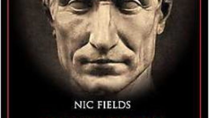 Pret Caius Iulius Caesar – Nic Fields pdf