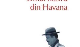 Pret Omul nostru din Havana – Graham Greene pdf