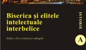 Pret Biserica Si Elitele Intelectuale Interbelice Ed.2 – Constantin Mihai pdf
