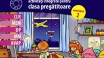 Primul meu caiet de scolar. Clasa pregatitoare Sem. 2. Activitati integrate – Alina Nicoale-Pertea, Dumitra Radu PDF (download, pret, reducere)