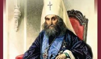 Cartea Predici Si Cuvantari Alese – Sfantul Filaret, Mitropolitul Moscovei (download, pret, reducere)