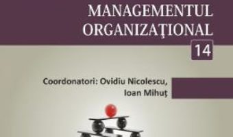 Cartea Minidictionar De Management 14: Managementul Organizational – Ovidiu Nicolescu pdf