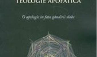 Cartea Postmodernism Si Teologie Apofatica – Nicolae Turcan (download, pret, reducere)