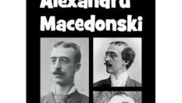 Cartea Alexandru Macedonski Din Istoria Literaturii Romane De La Origini Pana In Prezent – G. Calinescu pdf