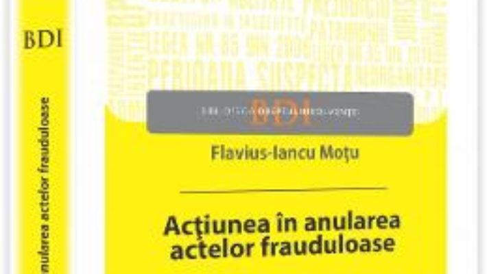 Cartea Actiunea In Anularea Actelor Frauduloase – Flavius-Iancu Motu pdf
