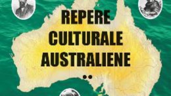 Cartea Repere Culturale Australiene Vol.2 – Elena Florea pdf