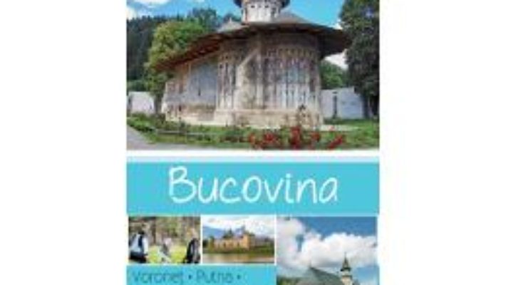 Cartea Romania – Bucovina – Adina Baranovschi pdf