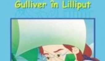 Cartea Calatoriile lui Gulliver in Lilliput – Stiu sa citesc pdf