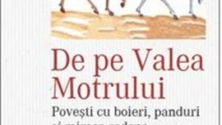 Cartea De pe Valea Motrului – Sarmiza Cretzianu pdf