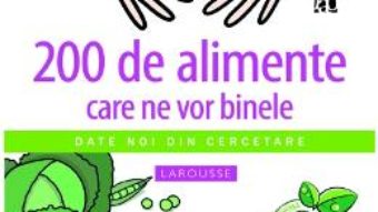 Cartea 200 De Alimente Care Ne Vor Binele – JeaN-Marie Delecroix pdf
