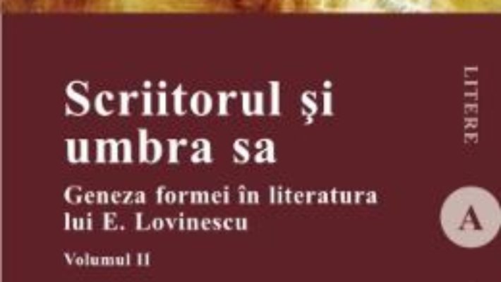 Cartea Scriitorul si umbra sa – Vol. 2 – Antonio Patras pdf
