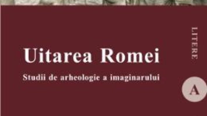 Cartea Uitarea Romei – Laura Mesina pdf