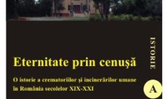 Cartea Eternitate Prin Cenusa – Marius Rotar pdf