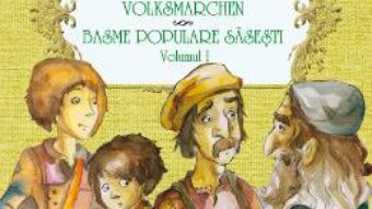 Cartea Basme populare sasesti vol.1 – Josef Haltrich pdf