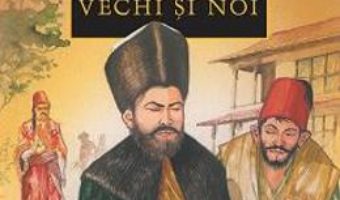 Cartea Ciocoii vechi si noi – Nicolae Filimon (download, pret, reducere)