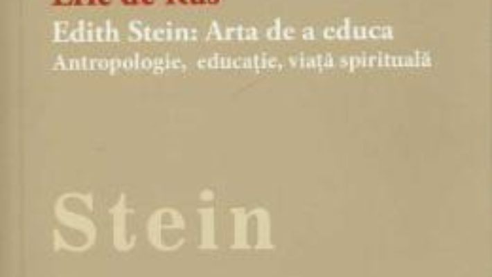 Cartea Edith Stein: Arta De A Educa – Eric De Rus pdf