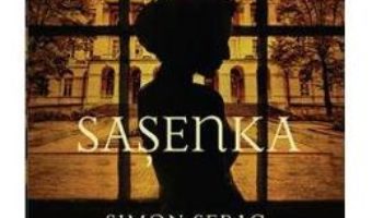 Cartea Sasenka – Simon Sebag Montefiore (download, pret, reducere)