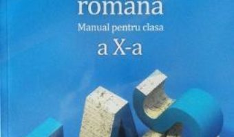 Pret Carte Romana Cls 10 – Adrian Costache, Florin Ionita, M.N. Lascar, Adrian Savoiu