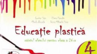 Cartea Educatie plastica clasa 4 Caiet – Lucian Stan, Elena Pascale, Mirela Burada (download, pret, reducere)