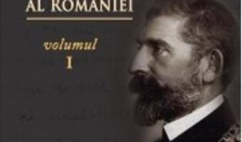 Pret Carte Scrisorile regelui Ferdinand I al Romaniei – Vol 1 – Sorin Cristescu