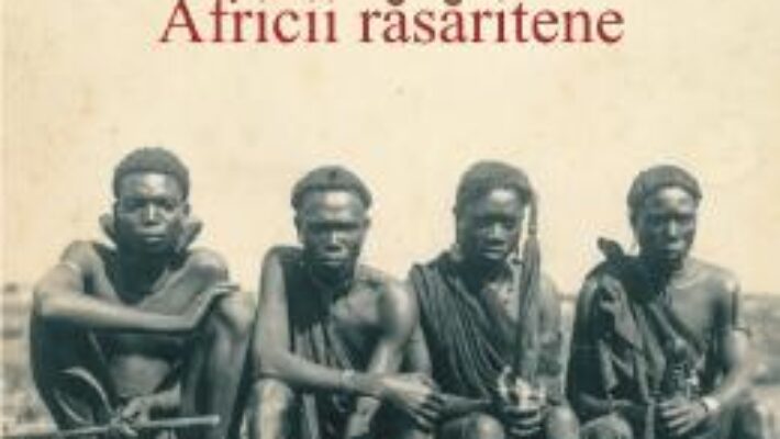 Cartea Sub Soarele Africii Rasaritene – Mihai Tican Rumano (download, pret, reducere)