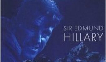 Cartea Provocarea Inaltimilor – Sir Edmund Hillary (download, pret, reducere)