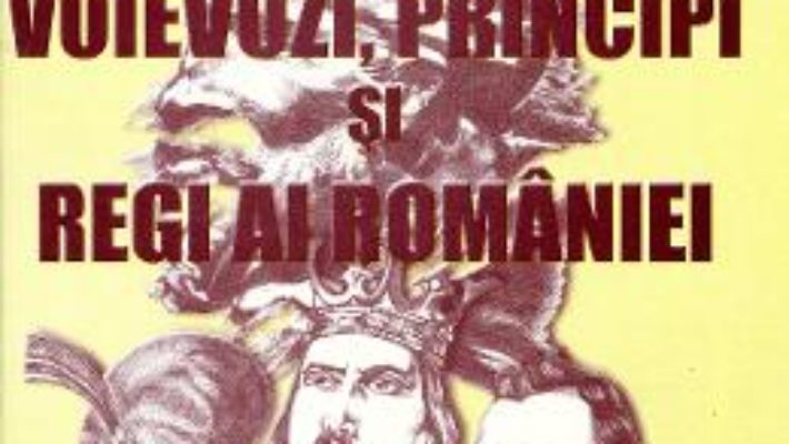 Download Portrete biografice ale unor voievozi, principi si regi ai Romaniei (planse) – Maria Razba pdf, ebook, epub