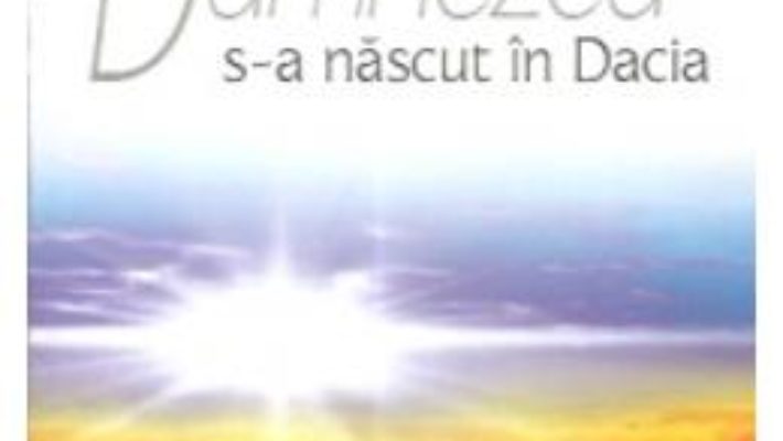 Download Dumnezeu s-a nascut in Dacia – Emil Ratiu pdf, ebook, epub