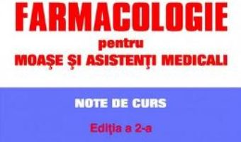 Farmacologie pentru moase si asistenti medicali – Oana Andreia Coman PDF (download, pret, reducere)
