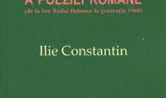 Istorie lacunara a poeziei romane – Ilie Constantin PDF (download, pret, reducere)