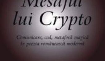 Mesajul lui Crypto – Brindusa Armanca PDF (download, pret, reducere)