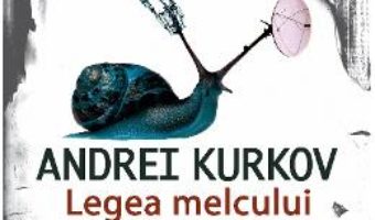 Legea melcului – Andrei Kurkov PDF (download, pret, reducere)