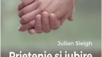 Prietenie si iubire – Julian Sleigh PDF (download, pret, reducere)