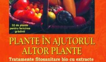 Plante in ajutorul altor plante – Bernard Bertrand PDF (download, pret, reducere)
