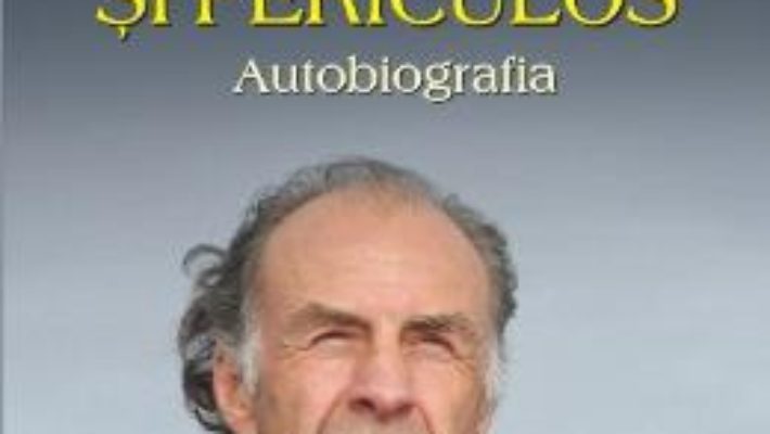 Cartea Nebun, rau si periculos – Ranulph Fiennes (download, pret, reducere)