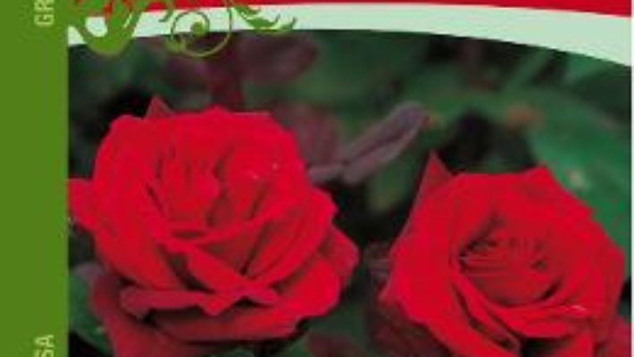 Trandafirii: Ingrijire si taiere – Eckart Haenchen PDF (download, pret, reducere)
